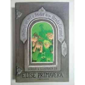 ORDINUL SECRET AL FETELOR DE PE STRADA CARAMEL - ELISE PRIMAVERA